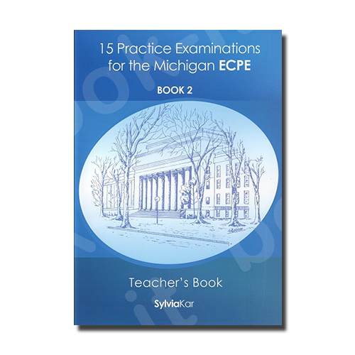 15 PRACTICE EXAMINATIONS for the Michigan ECPE TEACHER'S BOOK 2
