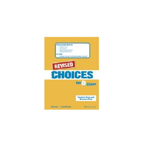 CHOICES FOR D CLASS TCHR\'S RESOURCE PACK REVISED