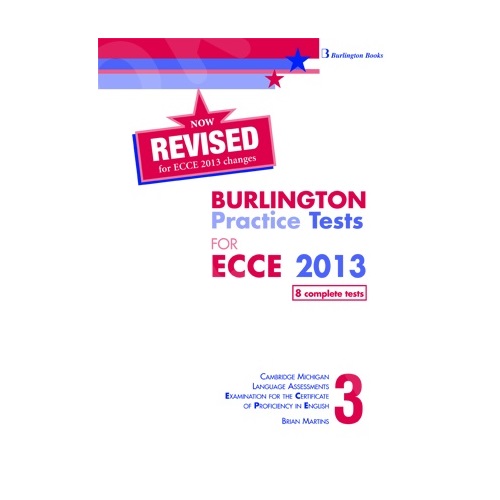 BURLINGTON PRACT. TESTS MICH. ECCE 3 SB (8 COMPLETE TESTS) 2013 REVISE